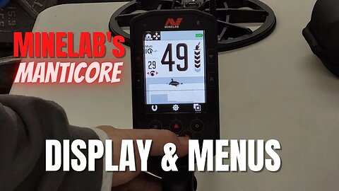 Minelab Manticore LCD Display First Look and How Easy to Navigate The Menus