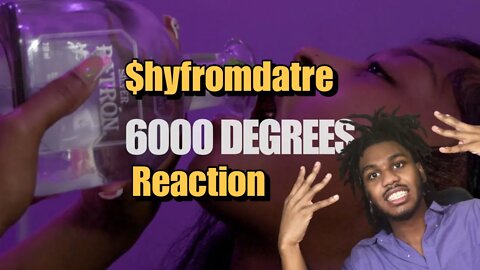 SHE GOT TIKTOK GOING CRAZY! | $hyfromdatre - 6000 Degrees (Official video) Reaction!