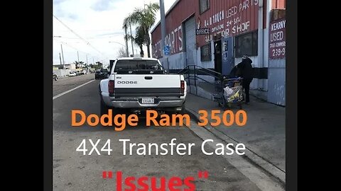 Dodge Ram 3500 4X4 Transfer Case Issues | HELP! D.I.Y in 4D