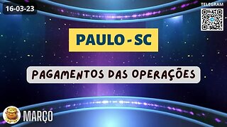 PAULO-SC PAGAMENTOS DAS OPERAÇÕES