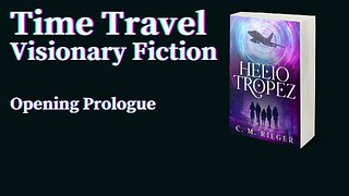 A Time Travel Story - The Opening Prologue of Helio Tropez