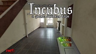 The most REALISTIC ghost hunting game: Incubus - A ghost-hunters tale #nocommentary