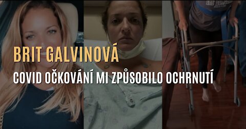 Brit Galvinová: Covid očkování mi způsobilo ochrnutí a Guillanův-Barrého syndrom