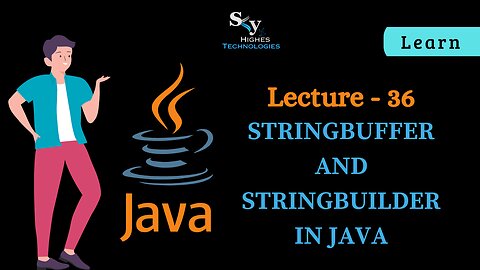 #36 String Buffering and String Building in JAVA | Skyhighes | Lecture 36