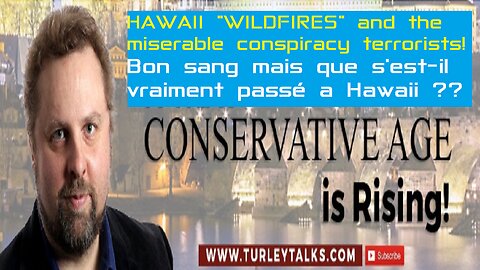 Steve Turley, HAWAII Situation update & the ugly Conspiracies ! (Extrait du 15/08/23 Vostfr)