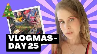 THE END OF VLOGMAS | vlogmas • day 25 | melissajackson07