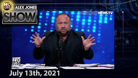 The Globalists Must Be Arrested Now Or Billions Will Die - FULL SHOW 7/13/21