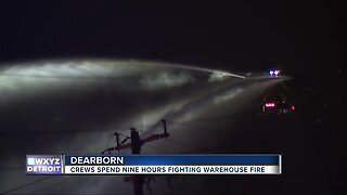 Crews spend 9 hours fighting Dearborn warehouse fire