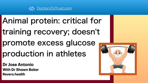 Jose Antonio: ANIMAL PROTEIN for training recovery; doesn't promote excess glucose in athletes