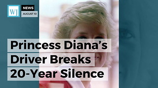 Princess Diana’s Driver Breaks 20-year Silence