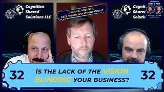 E032: Building a business vision, with James E. Miller, II