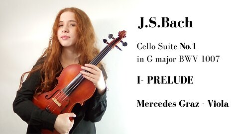 Bach Suite No.1 PRELUDE | Mercedes Graz Violist