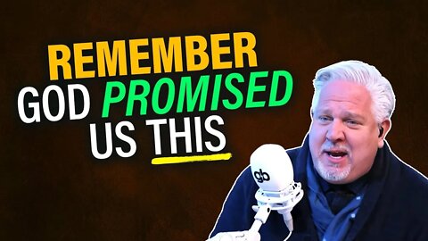 @glennbeck: THIS Promise from God Means We CANNOT GIVE UP