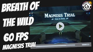 Breath of the Wild 60fps - Magnesis Trial