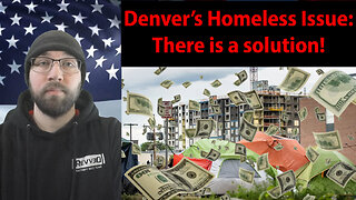 Denvers Homeless Problem: There IS A SOLUTION!