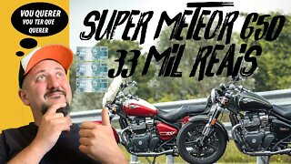 NOVA SUPER Meteor 650 custando 33 mil ✅ ✅. CARO? BARATO? Vou querer?