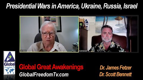 2024-05-14 Dr. Scott Bennett with Dr. James Fetzer: Presidential Wars in America, Ukraine, Russia and Israel.