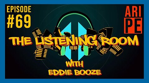 The Listening Room with Eddie Booze - #69 (Ari Pe)