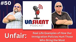 50. Unfair: Real Life Examples of How Our Immigration Policies Hurt Those Who Bring the Most