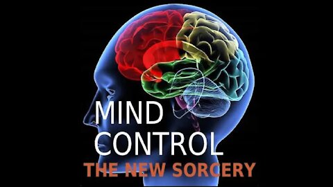 Mind Control the New Sorcery