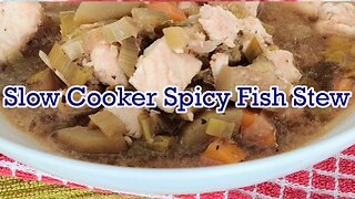 Slow Cooker Spicy Fish Stew