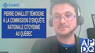 CeNC - Commission d’enquête nationale citoyenne - Pierre Chaillot témoigne