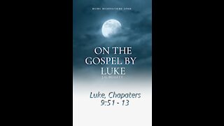 Audio Book, On the Gospel by Luke, 9:51 - 13