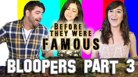 Before They Were Famous - BLOOPERS PART 3