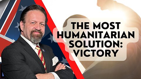 The most humanitarian solution: VICTORY. Joel Pollak with Sebastian Gorka on AMERICA First