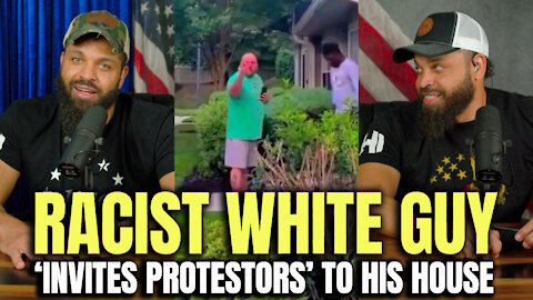 Racist White Guy 'Invites Protestors' To His House