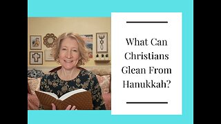 What Can Christians Glean From Hanukkah?