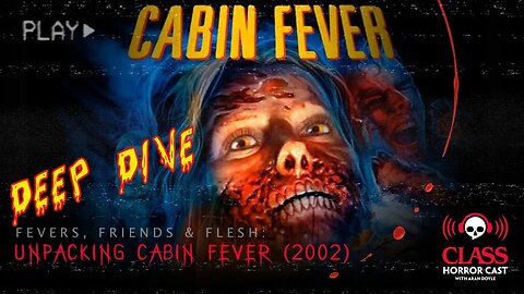 Fevers, Friends, and Flesh: Unpacking Cabin Fever (2002)