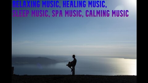 Relaxing Music | Healing Music | Sleep Music | Spa Music | Calming Music