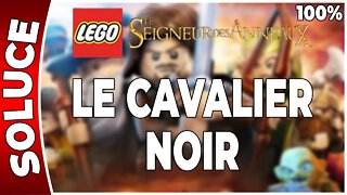 LEGO : Le Seigneur des Anneaux - LE CAVALIER NOIR - 100 % Minikits, trésors, plans[FR PS3]