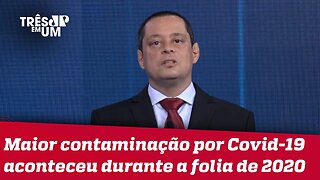 Jorge Serrão: Momento da pandemia deveria impedir realização do Carnaval 2022