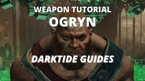 Darktide: Ogryn Weapon Tutorial