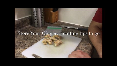 Store Your Ginger: 3 cutting tips to go 保存生姜/沙姜及三种切法