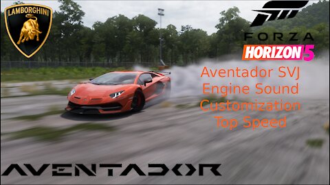 Forza Horizon 5 | Lamborghini Aventador SVJ | Engine Sound, Customization, Top Speed