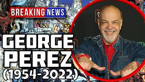 RIP George Perez COLLECTION CONNECTION Live Stream Talking Sh!t 5/09/2022