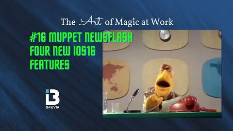 #16 Muppet Newsflash - Four New iOS16 Features