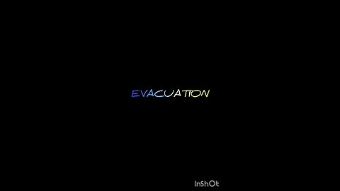 EVACUATION