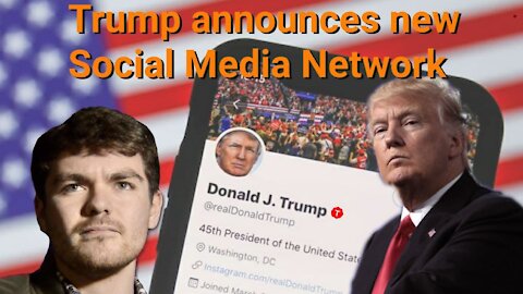 Nick Fuentes || Trump announces new Social Media Network