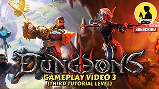 DUNGEONS 3 | GAMEPLAY VIDEO 3 [THIRD TUTORIAL LEVEL]