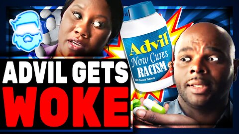 Advil Gets WOKE & Pushes INSANE New Ad You've Gotta See For Yourself!