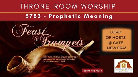 THRONE-ROOM WORSHIP: SOUND THE SHOFARS & BUILDING 3RD TEMPLE