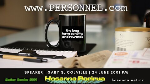 www.Personnel.com: The Long Term Benefits and Rewards (Gary Colville) | Hosanna Porirua