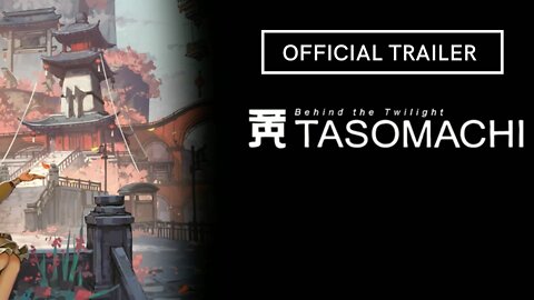 Behind the Twilight Tasomachi Official Trailer