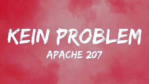 Apache 207 - Kein Problem (Lyrics)