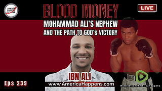 Mohammad Ali's Nephew and the Path to God's Victory with Ibn Ali (Episode 239)