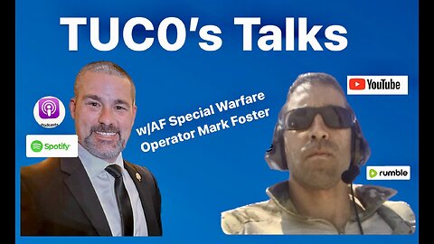 TUC0's Talks Episode 9: AF Special Warfare operator Mark Foster